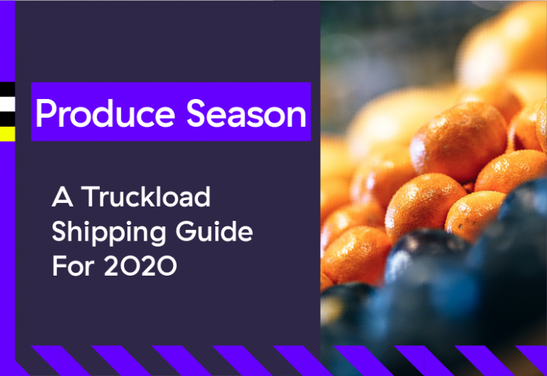 Produce Season 2020 A Truckload Shipping Guide MoLo